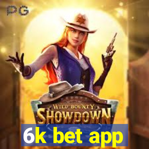 6k bet app